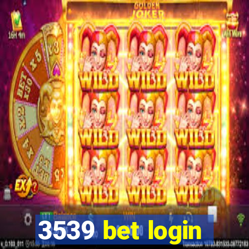 3539 bet login